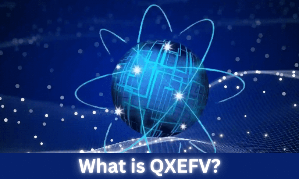 Technology What is QXEFV? How Business can Benefit from it