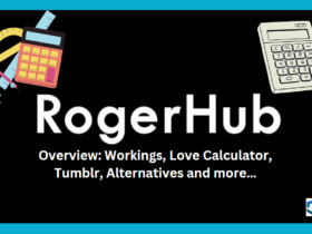 RogerHub Overview: Workings, Love Calculator, Tumblr, Alternatives and more…